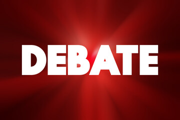 Wall Mural - Debate - process that involves formal discourse on a particular topic, text concept for presentations and reports
