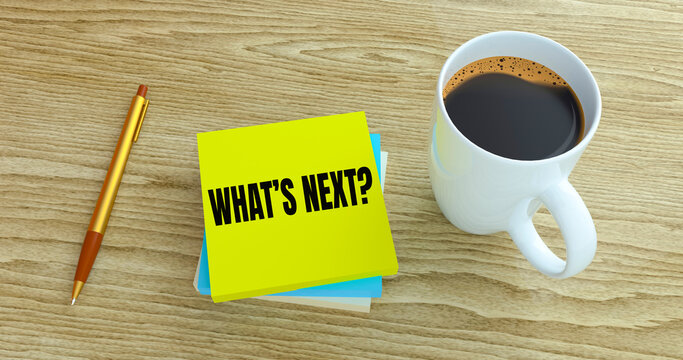 cup of coffee and notebook , next step