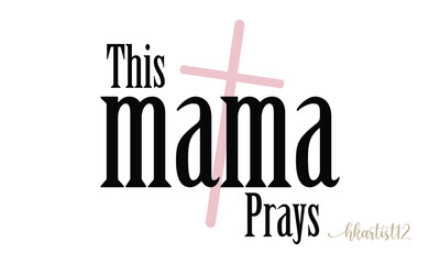 This Mama Prays Retro craft SVG.