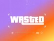 © Luqman - WASTED display text template, clip art background layout game, grunge, GTA style, GAME OVER