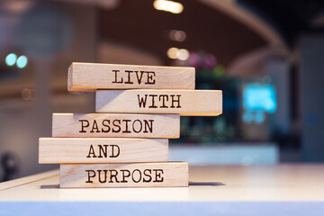 Poster - Wooden blocks with words 'Live with passion and purpose'. Inspirational motivational quote