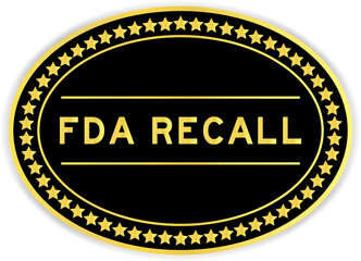 Poster - Black and gold color oval label sticker with word FDA recall on white background