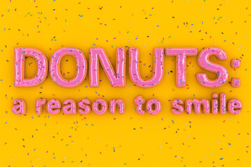 Poster - Donuts: A reason To Smile Sale Slogan Sign in Shape of Big Strawberry Pink Glazed Donut with Sprinkles. 3d Rendering