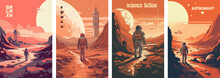 Retro Science Fiction, A Space Exploration Scene On Mars And Astronaut Illustration Poster Set.