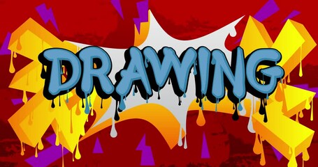 Poster - Drawing. Graffiti word animation. Abstract modern street art text design video performed in urban painting style.