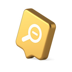 Poster - Zoom out magnifying glass button optical internet search discovery monitoring 3d speech bubble icon