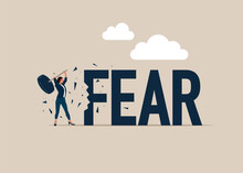 Female Holding Sledgehammer Hitting FEAR Word. Overcoming Fear Concept. Flat Vector Illustration
