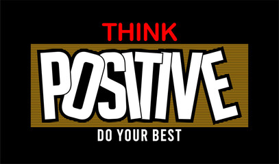 Wall Mural - think positive typography vector for print t shirt