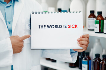 Poster - Our planet is on sick leave until further notice. a scientist holding a sign with The world is sick on it in a laboratory.
