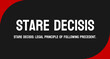 © Generative AI - Stare Decisis: Legal principle of following precedent.