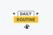 © creativeKawsar - Daily Routine text Button. Daily Routine Sign Icon Label Sticker Web Buttons