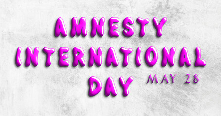 Wall Mural - Happy Amnesty International Day, May 28. Calendar of May Water Text Effect, design