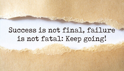 Poster - Inspirational motivational quote. Success is not final, failure is not fatal: keep going.