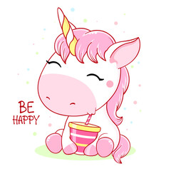 Wall Mural - Cute baby card in kawaii style. Little unicorn drinking from a glass through a straw. Inscription Be happy. Can be used for t-shirt print, stickers, greeting card design. Vector illustration EPS8