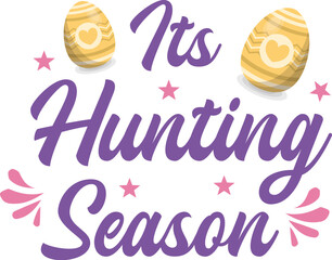 Wall Mural - Its Hunting Season, Spring Svg, Happy Easter, Easter This Year
