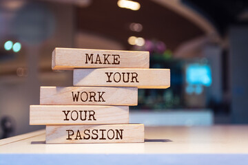 Wall Mural - Wooden blocks with words 'Make your work your passion'.