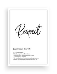 Wall Mural - Respect definition, vector. Respect noun description. Minimalist modern poster design. Motivational, inspirational quotes. Wording Design isolated on white background, lettering. Wall art artwork