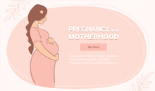 Banner Of Pregnancy And Motherhood With Place For Text. Happy Pregnant Woman, Obstetrics And Motherhood Support. Vector Flat Cartoon Landing Page Template.