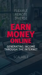 Wall Mural - Earn Money Online: Unlock Flexible, Scalable & Remote Income Opportunities. Vertical Video