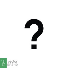 Poster - Question mark icon. Simple solid style. Confused, curious, doubt, trouble, query concept. Black silhouette, glyph symbol. Vector symbol illustration isolated on white background. EPS 10.