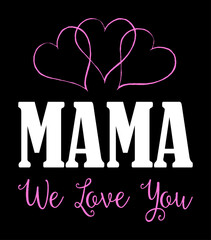 Wall Mural - MAMA we love you. Hand drawn Mother's Day background. Hand drawn card with heart.