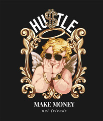 hustle slogan with baby angel in sunglasses and golden frame ornament vector illustration on black background