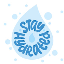 STAY HYDRATED Logo Stamp Quote. Self-care Word. Modern Design Text Stay Hydrated In Drop Shape. Hydrate Yourself. Design Print For T Shirt, Pin Label, Badges, Sticker, Card Banner. Vector Illustration