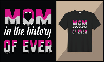 Wall Mural - mother's day typography t shirt design best mom in the history of ever illustration design