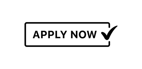 Poster - Apply now icon submit button banner and line frame. Check box mark icon with correct sign - Register now label. web vector template