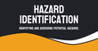 Hazard Identification - Identifying potential workplace hazards.