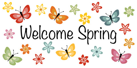 Sticker - Welcome Spring - Schriftzug in englischer Sprache - Willkommen Frühling. Vektorbanner mit bunten Schmetterlingen und Blüten.