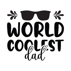 Wall Mural - World coolest dad, Fathers day shirt print template, Typography design, web template, t shirt design, print, papa, daddy, uncle, Retro vintage style shirt