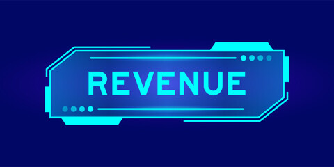 Poster - Futuristic hud banner that have word revenue on user interface screen on blue background