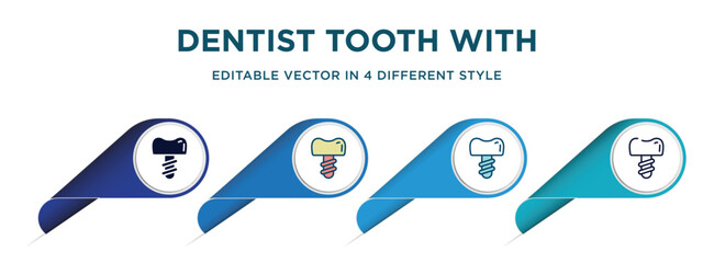 Poster - dentist tooth with metallic root icon in 4 different styles such as filled, color, glyph, colorful, lineal color. set of   vector for web, mobile, ui
