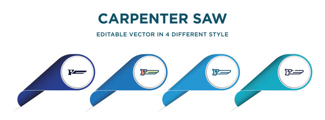 Poster - carpenter saw icon in 4 different styles such as filled, color, glyph, colorful, lineal color. set of   vector for web, mobile, ui