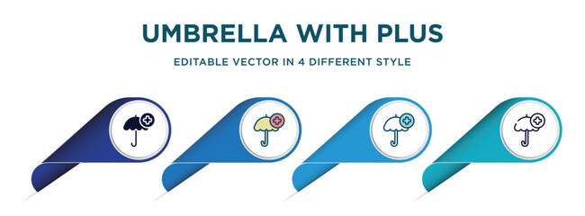 Poster - umbrella with plus icon in 4 different styles such as filled, color, glyph, colorful, lineal color. set of vector for web, mobile, ui