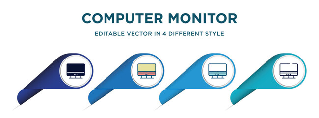 Poster - computer monitor icon in 4 different styles such as filled, color, glyph, colorful, lineal color. set of vector for web, mobile, ui