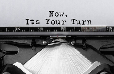 Fototapete - Text Now it your turn typed on retro typewriter