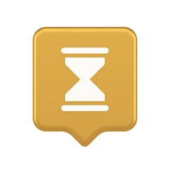 Poster - Hourglass sand watch time measurement button countdown minute hour period 3d realistic speech bubble icon