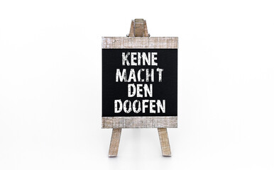 Wall Mural - Keine Macht den Doofen