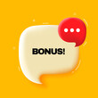 Bonus. Speech bubble with bonus text. 3d illustration. Pop art style. Vector line icon for Business
