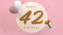 Elegant Greeting Celebration 42 Years Birthday. Happy Birthday, Congratulations Poster. Golden Numbers With Sparkling Golden Confetti And Balloons. 3d Render Illustration.