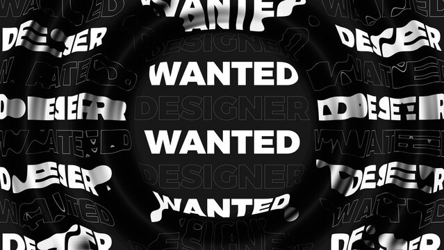 White text Designer Wanted on black background. Black and white monochrome kinetic typography.