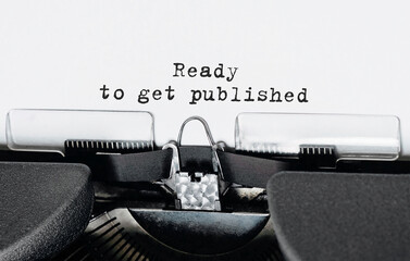 Poster - Text Ready to get Published typed on retro typewriter