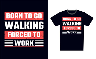 Wall Mural - Walking T Shirt Design Template Vector