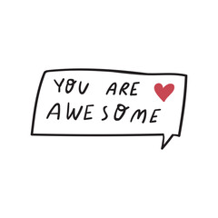 Wall Mural - You are awesome. Speech bubble. Vector outline illustration on white background.
