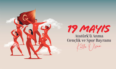 Happy May 19 is the Commemoration of Atatürk, youth and sports day. Translate: 19 Mayıs Atatürk'ü Anma Gençlik ve Spor Bayramı kutlu olsun.