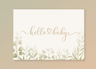 Wall Mural - Hello Baby Invitation card with calligraphy and green watercolor botanical leaves. Abstract floral art background vector design for wedding and vip cover template.