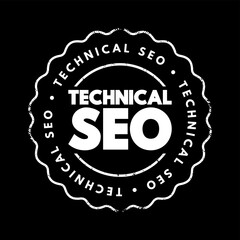 Poster - Technical SEO - process of ensuring that a website meets the technical requirements of modern search engines, text concept stamp