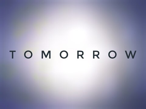 background with text, Tomorrow word on gray gradient background, staying today